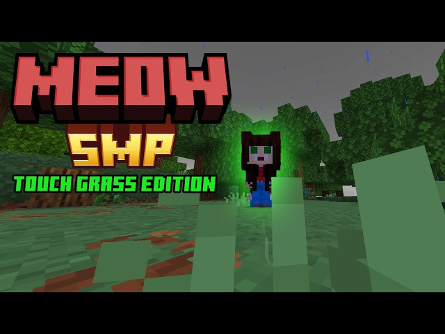 Meow SMP - Touch Grass Edition -  Bedrock Realm  - Join NOW