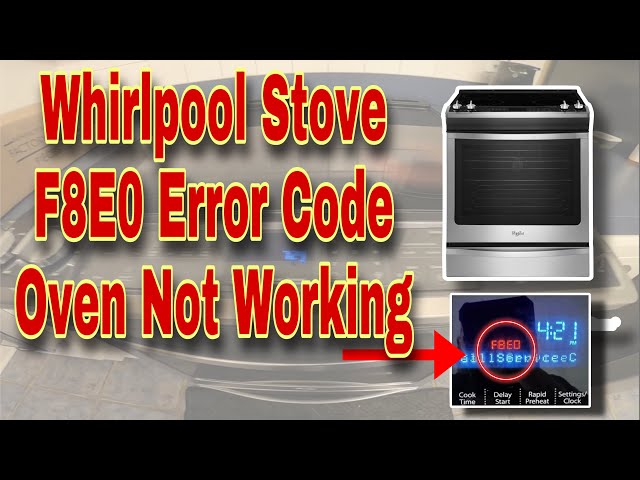How to Fix Whirlpool Stove F8E0 Error Code | Oven NOT Working | Model #WEE730H0DS0