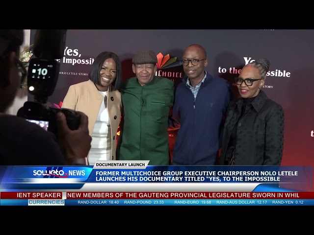 SOWETO TV NEWS | FORMER MULTICHOICE GROUP EXECUTIVE CHAIRPERSON NOLO LETELE LAUNCHES HIS DOCUMENTARY