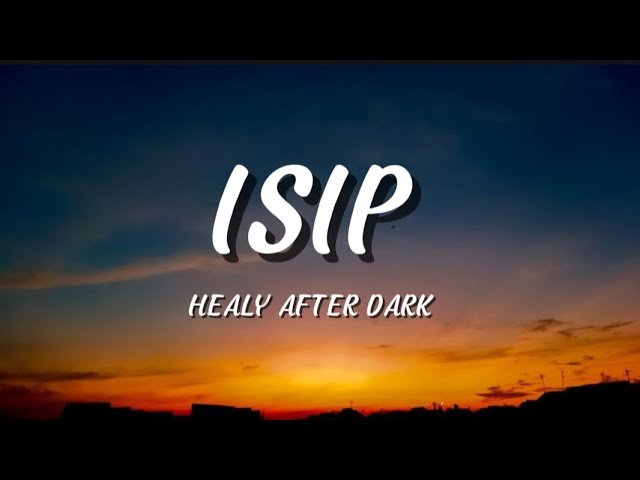HEALY AFTER DARK - ISIP (Lyrics video)
