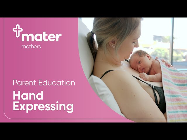 Breastfeeding | Hand Expressing | Parent Education | Mater Mothers