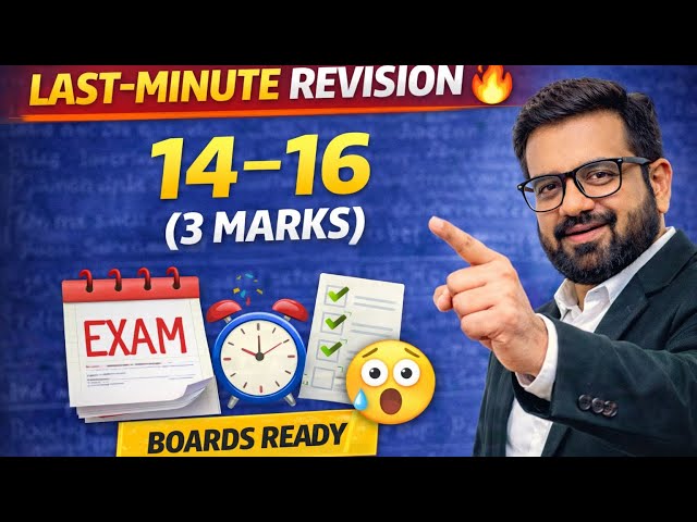 Class XII Boards🔥Q 14–16 (3 Marks) | LAST-MINUTE REVISION | Boards Ready