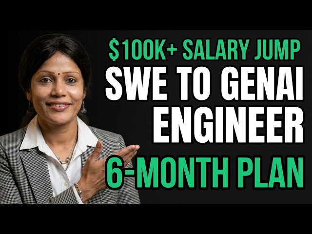 Software Engineer to GenAI Engineer: The 6-Month Transition Plan