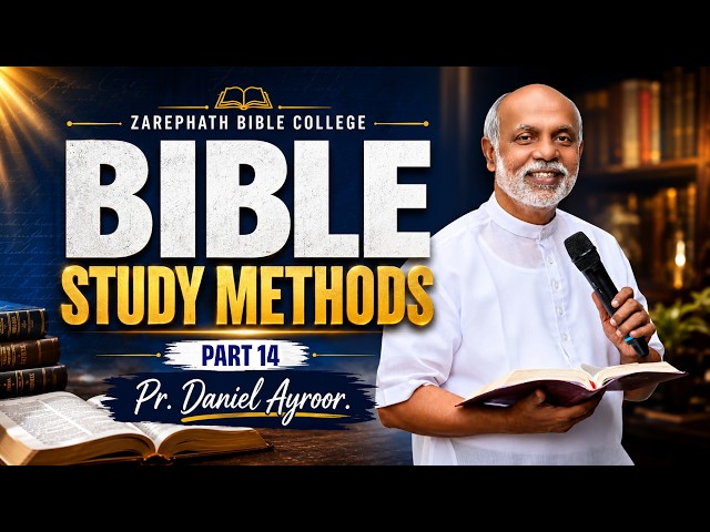 Bible Study Methods/ Course #BSM14/ By. Daniel Ayroor / Zarephath Bible College.