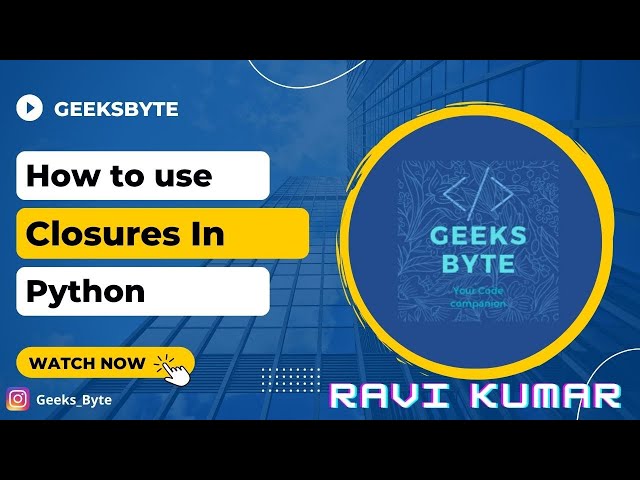 Python Tutorial:  Closures in Python (1)