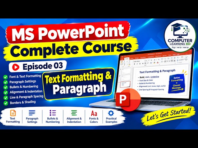 PowerPoint Text Formatting & Paragraph | PowerPoint Tutorial in Bangla | Episode 03