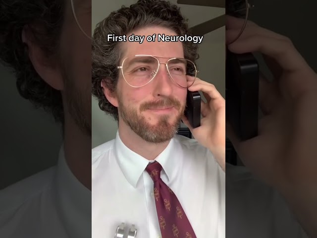 First Day of Neurology