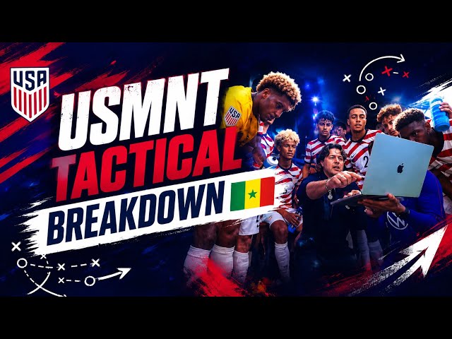 USMNT Tactical Breakdown vs Senegal
