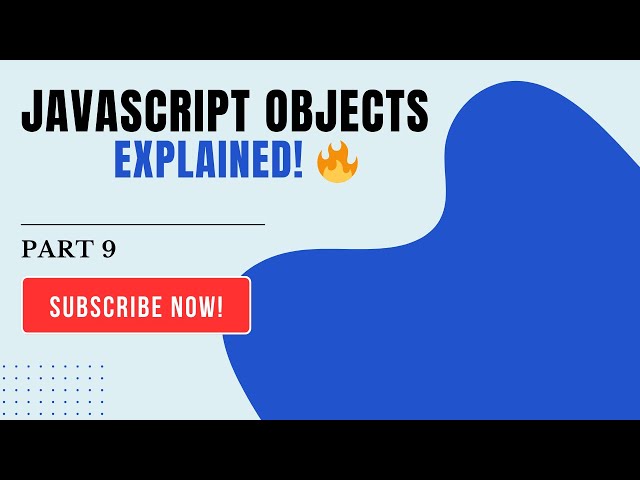JavaScript Objects Explained | Full Tutorial (Part 9)