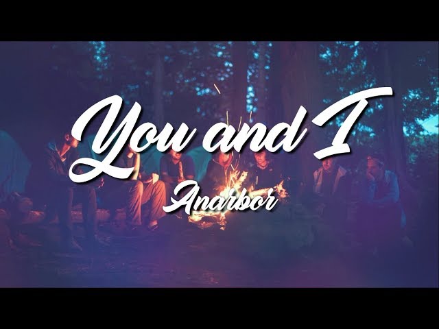 You and I - Anarbor (Lyrics Video)