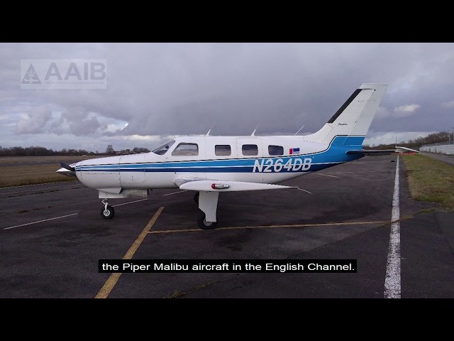 The AAIB has published a Special Bulletin on the loss of Piper Malibu aircraft N264DB.