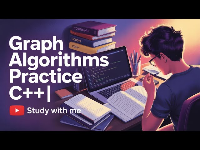 Graph Algorithms Practice C++ || STUDY WITH ME