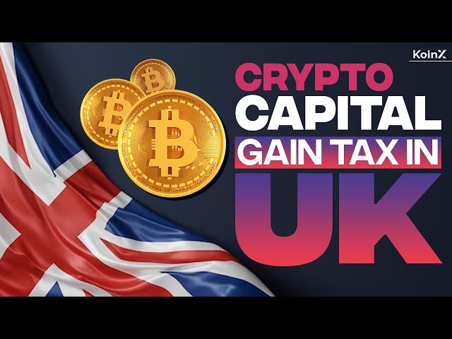Crypto Capital Gain Tax In The UK | Crypto Tax UK | KoinX
