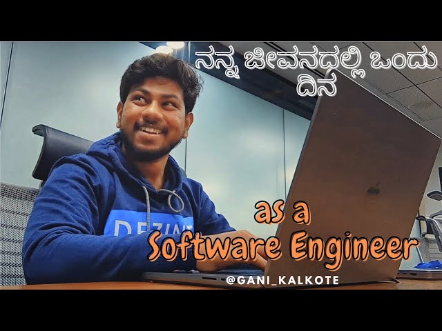 A Day In The Life of a Software Engineer | silicon valley of India | Bengaluru | Kannada