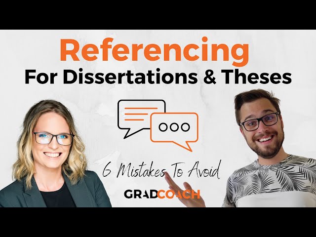 How to Reference In A Dissertation Or Thesis: 7 Mistakes To Avoid (Including Examples)