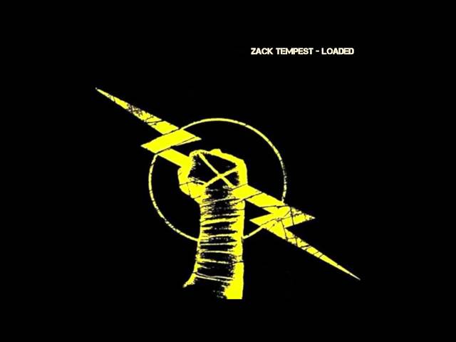 Zack Tempest - Loaded