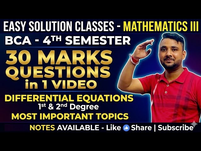 DIFFERENTIAL EQUATIONS 1 & 2 Degree l BCA-4TH SEM I MATHEMATICS III , EASY EXPLANATION I Full Marks
