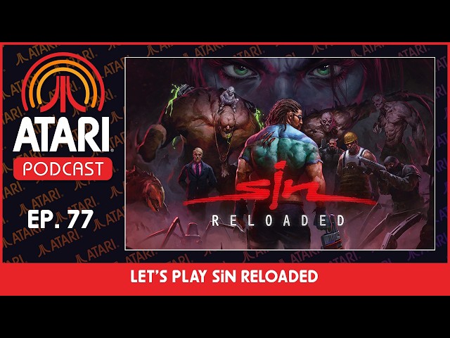 Atari Podcast Episode 77 - Let's Play SiN Reloaded w/ Nightdive Studios