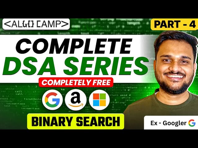 Binary Search Series Part 4| Basics to Advanced | Data Structures & Algorithms