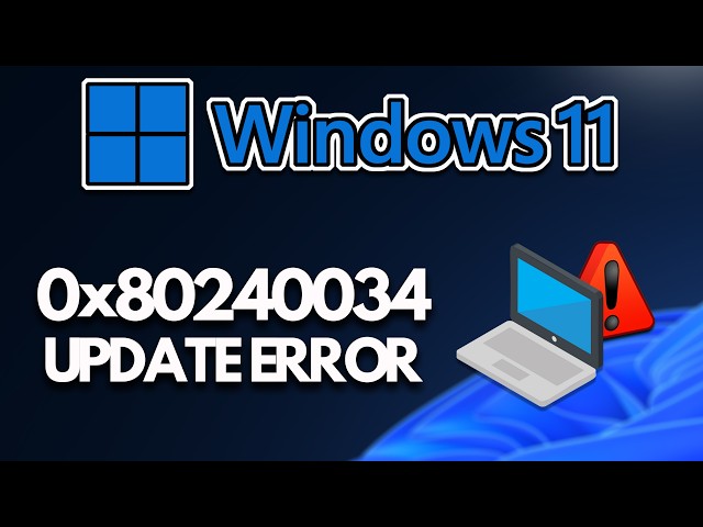 Windows 11 Update Error Code 0x80240034 FIX