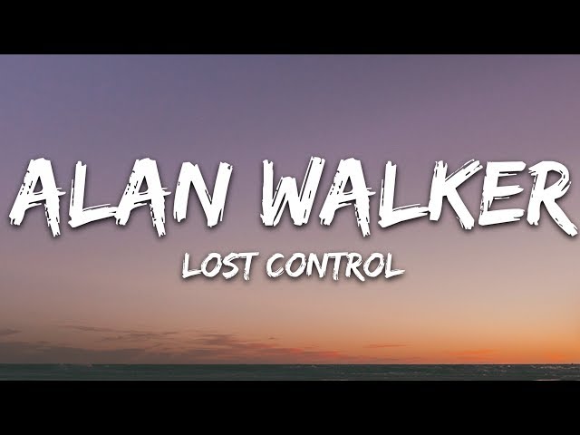 Alan Walker ‒ Lost Control (Lyrics) ft. Sorana