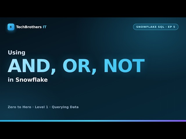Snowflake AND, OR, NOT Explained | The Operator Precedence Mistake Everybody Makes -Snowflake SQL #5