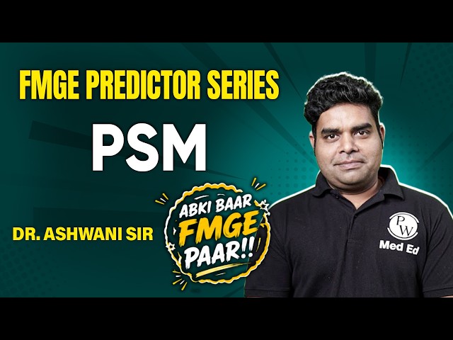 FMGE Predictor Series | PSM | Dr. Ashwani Sir | FMGE 2026