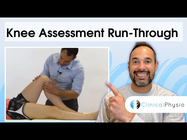Knee Joint Full Assessment Run Through | Clinical Physio