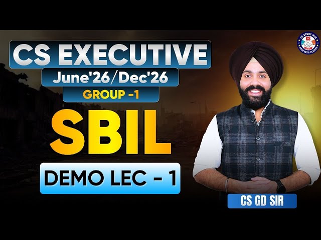 CS Executive June 2026 📚 | Demo Class-1 🎥 (SBILL) | By CS GD SALUJA 👨‍🏫