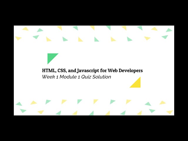 HTML, CSS, and Javascript for Web Developers Coursera Week 1 module 1 Quiz Solution.....