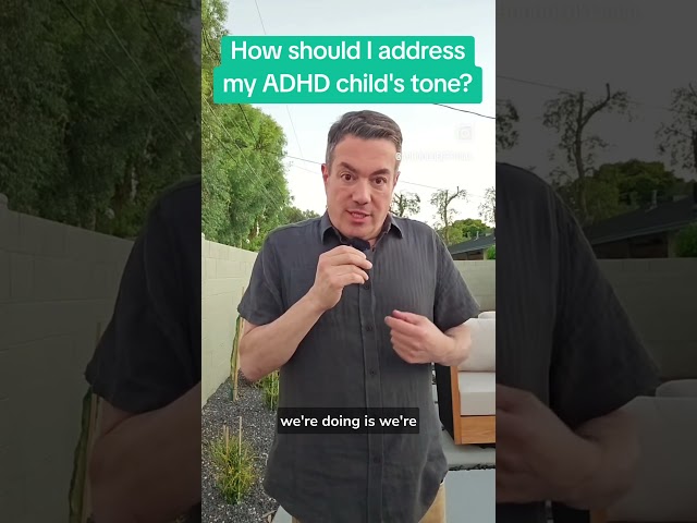 How do I address my ADHD child’s tone of voice?