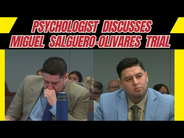 Psychologist Discusses Trial of Miguel Salguero-Olivares for Murder of Faith Hedgepeth