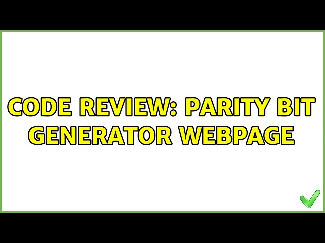 Code Review: Parity Bit Generator Webpage