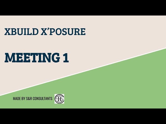 Xbuild X'posure_Meeting 1 l Introduction to ERP | S&R CONSULTANTS