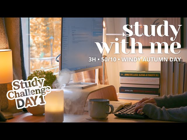 3-HOUR STUDY WITH ME 🍁 Autumn Day | 🍂 Gentle Wind | Pomodoro 50/10 | Study Challenge DAY 1
