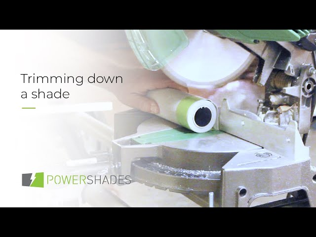 PowerShades | How to trim down a shade