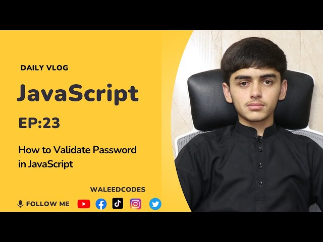 How to Validate a Password in JavaScript || Eposide23 in Urdu