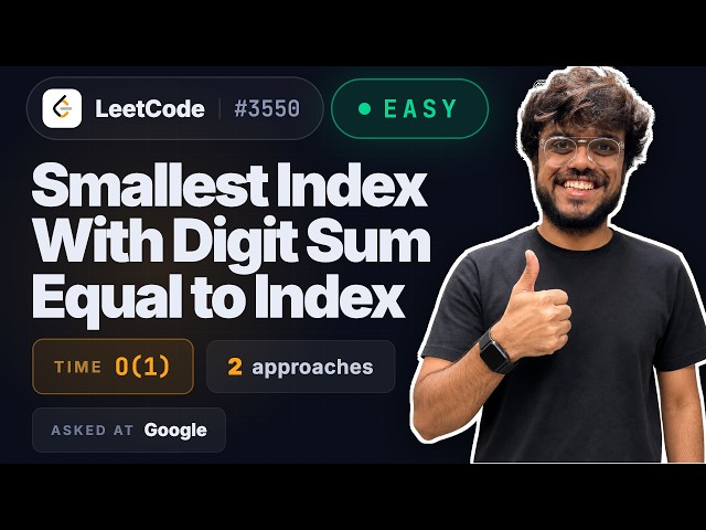 LeetCode 3550: Smallest Index With Digit Sum Equal to Index