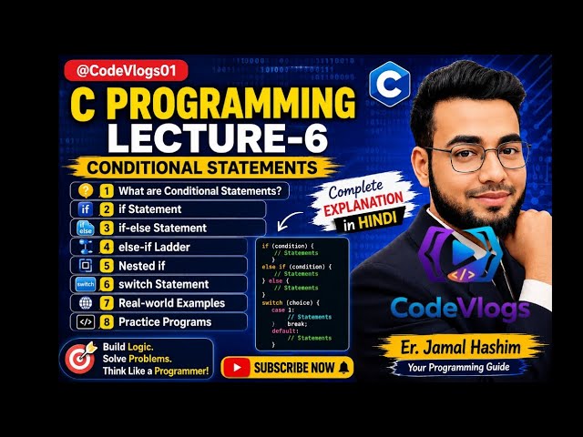 Learn Conditional Statements in C 🔥 | if, if-else, switch Statement (Hindi) | Lecture 6
