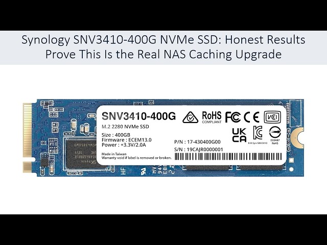Synology SNV3410-400G NVMe SSD: Honest Results Prove This Is the Real NAS Caching Upgrade