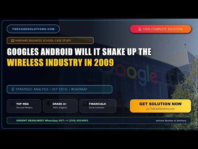 Googles Android: Will It Shake Up the Wireless Industry in 2009 and Beyond Case Solution & Analysi