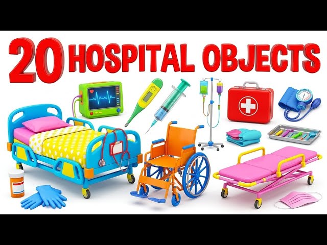 🏥 20 Hospital Objects for Kids 🩺 | Learn Hospital Objects Names in English | Fun Learning Video