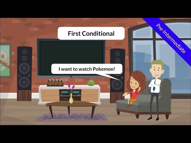 First Conditional - Conditional Sentences: I want to watch Pokemon! (A lighthearted ESL video story)
