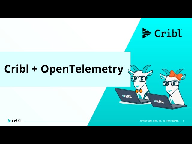 OpenTelemetry + Cribl: Everything You Need to Know (Cribl Skills Session)