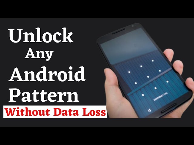 How to Break and Unlock Forgotten Android Pattern Without Losing Data 2025