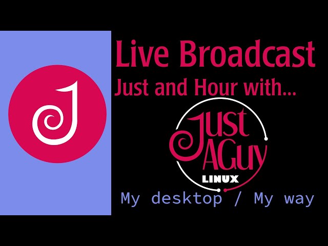 Just An Hour with JustAGuy Linux. SwayFX