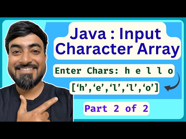 Java Program – Read Character Array Input | Arrays & Scanner | Part 2 (Beginners)