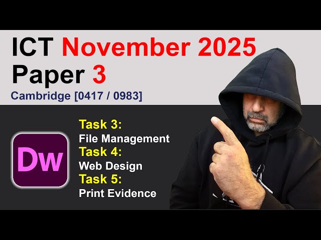 2025 October/November Paper 3, Tasks 3 4 & 5 Web Design Cambridge 0417 /0983 ICT [IGCSE]