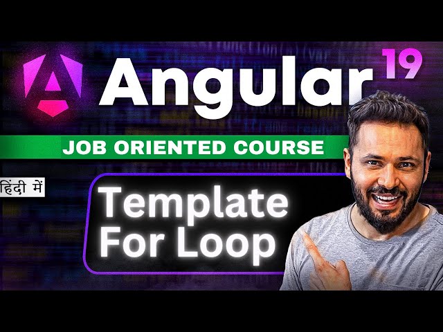 Angular 19 tutorial in Hindi #18 @For Loop in Template
