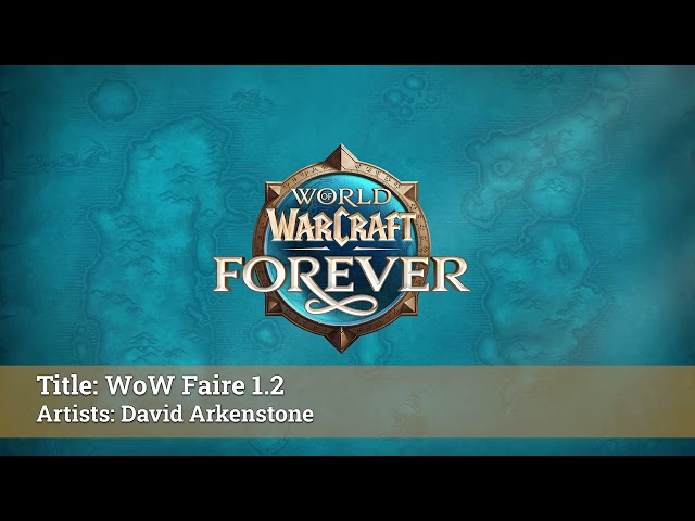 WoW Faire Soundtrack - World of Warcraft: Forever Music